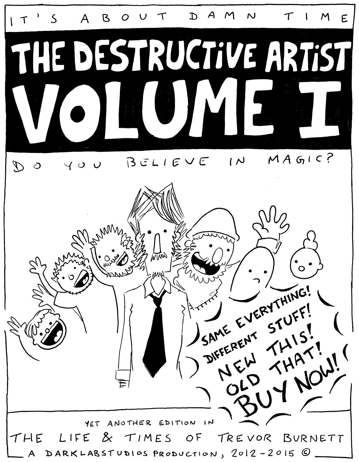 The Destructive Artist Volume I: Do You Believe In Magic? Front cover